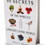 50 Secrets of the Worlds Longest Living People